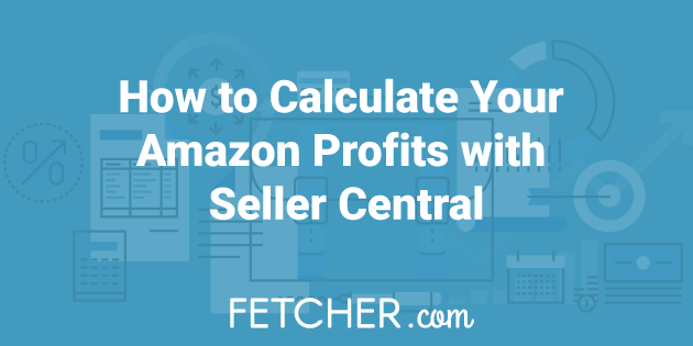 educar Antología Izar Amazon Profits - How to Calculate Your $$$ Fast [Free Resource]