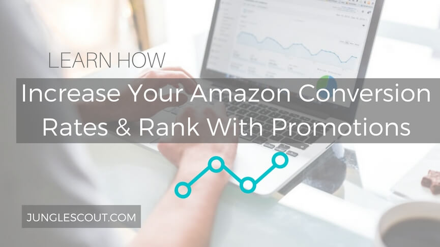 Increase Your Amazon Conversion Rates & Rank With Promotions