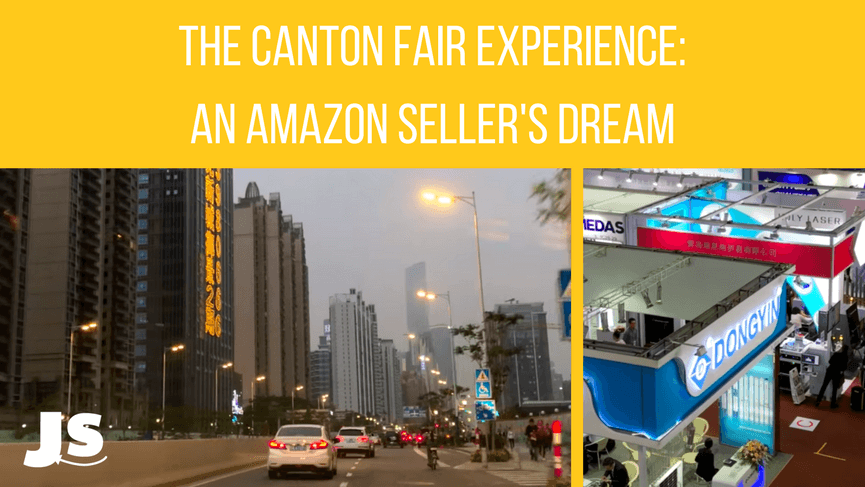 The Canton Fair Experience - An Amazon Seller's Dream