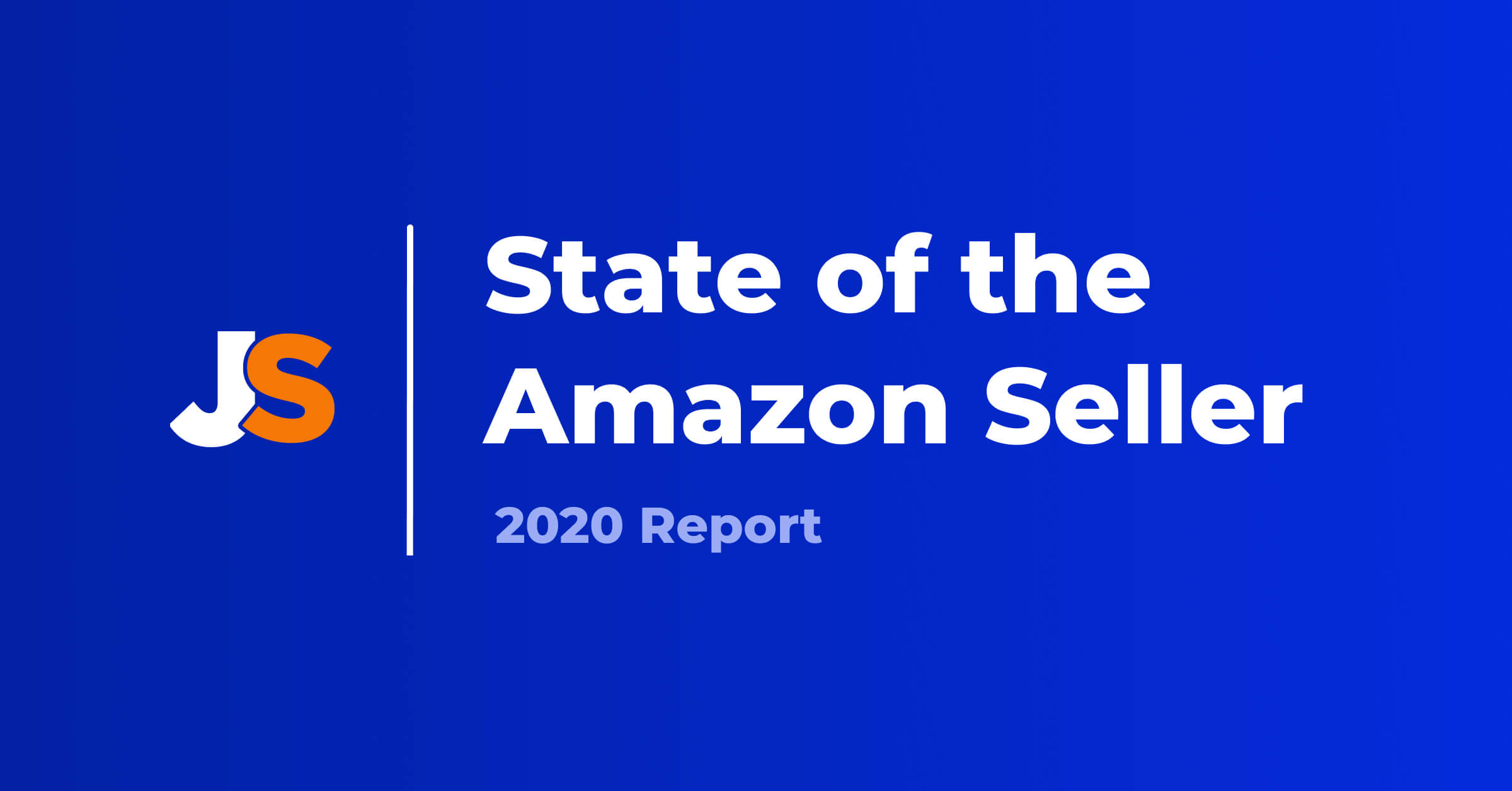 2020 State of the Amazon Seller Report | Jungle Scout