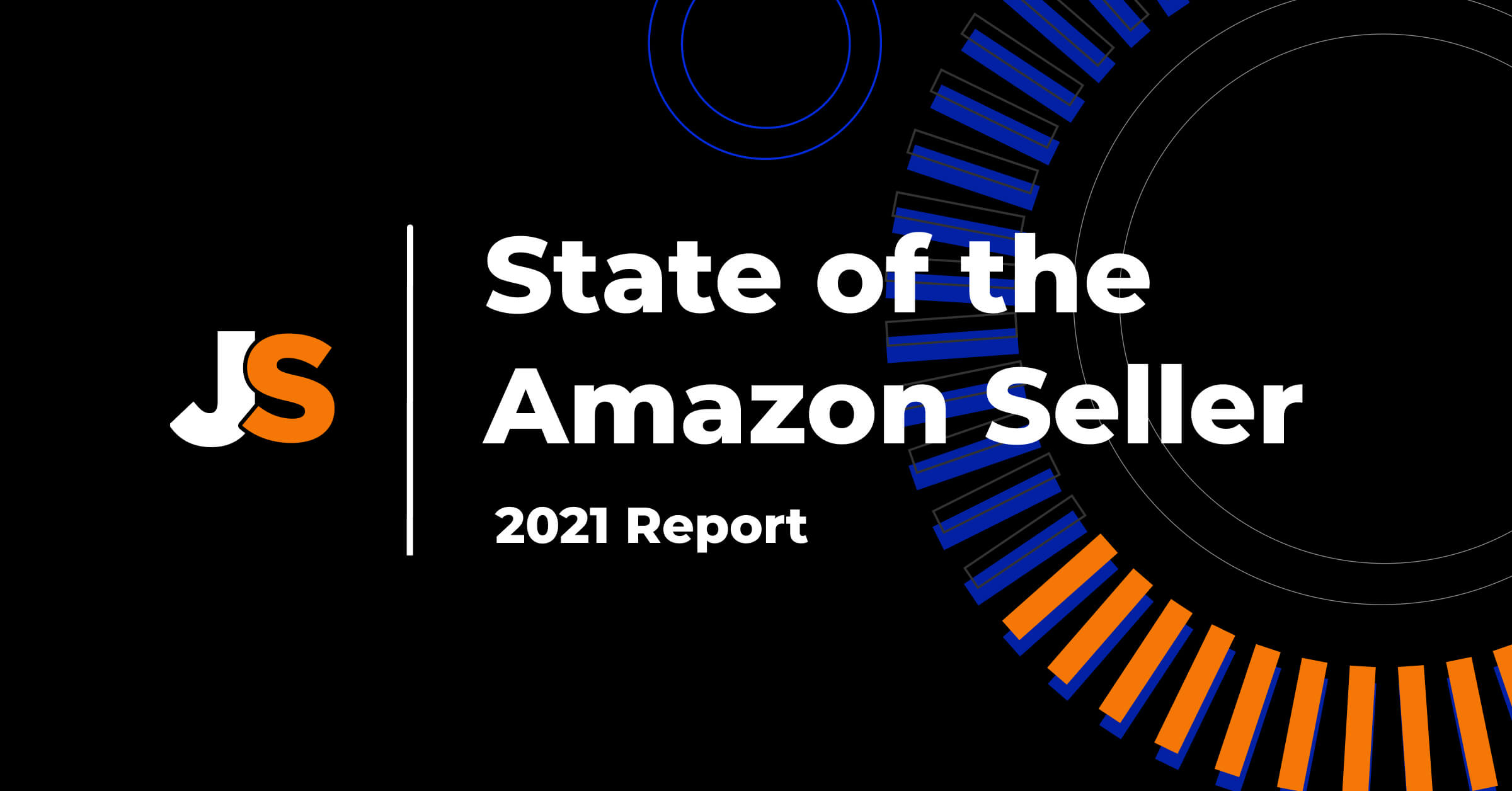 21 State Of The Amazon Seller Report Selling Statistics Data Jungle Scout 21 State Of The Amazon Seller Report Selling Statistics Data Jungle Scout