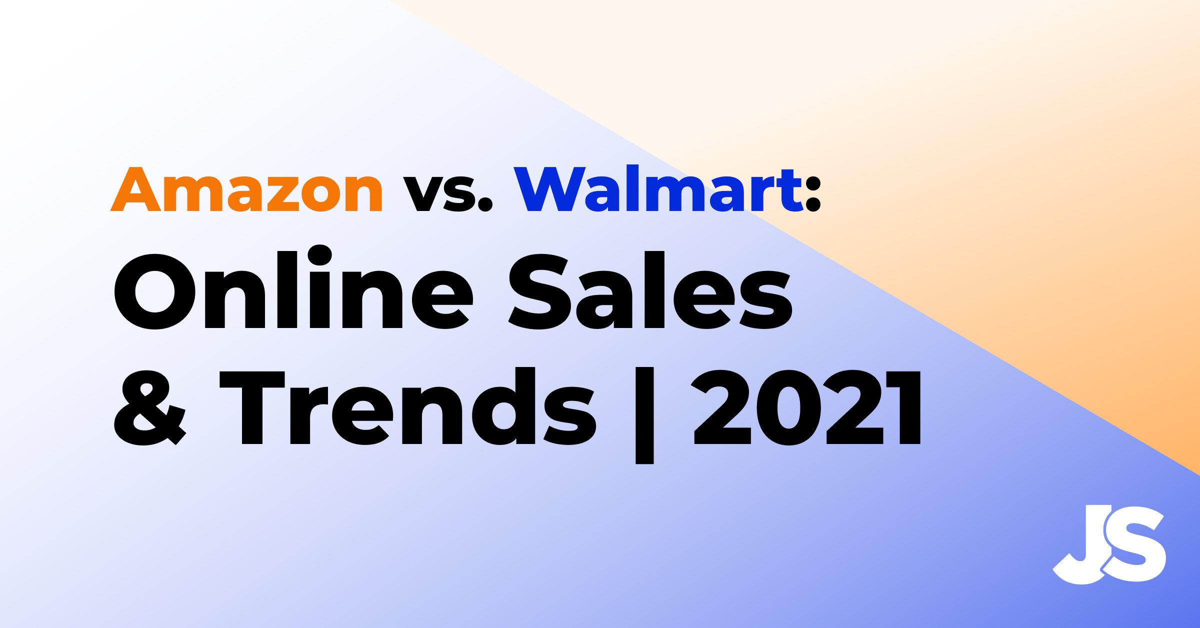 Amazon vs Walmart Online Sales 2021 Report