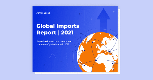 2021 Imports Data & Trends – Key Statistics About U.S. Imports