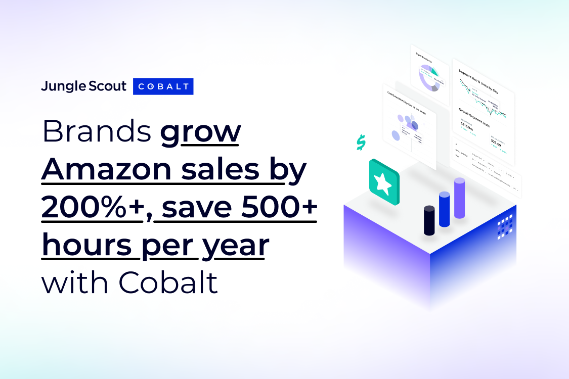 A graphic that reads: Brands grow Amazon sales by 200%+, save 500+ hours per year with Jungle Scout Cobalt