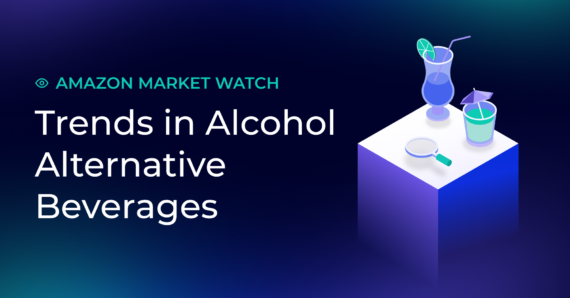 Amazon Market Watch: During a sober curious summer, searches for alcohol alternatives grow as much as 580%