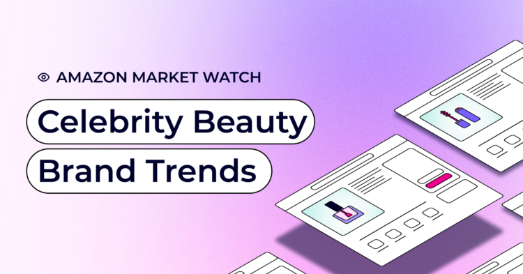 An illustrated graphic that reads "Amazon Market Watch: Celebrity Beauty Brand Trends". The graphic has a pink and purple gradient background, with simple line illustrations of different beauty product listings on Amazon. One of the illustrations shows a bottle of nail polish, and the other shows a tube of mascara.