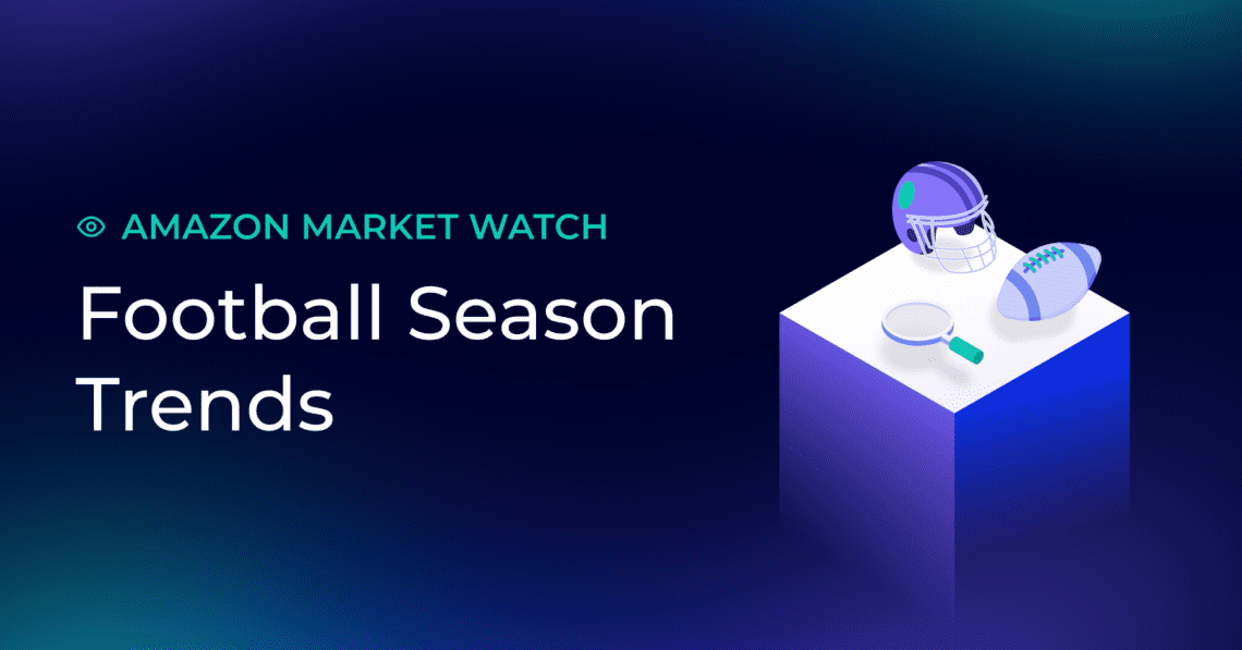 Amazon Market Watch: Which products are scoring 400%+ YoY sales boosts this football season?