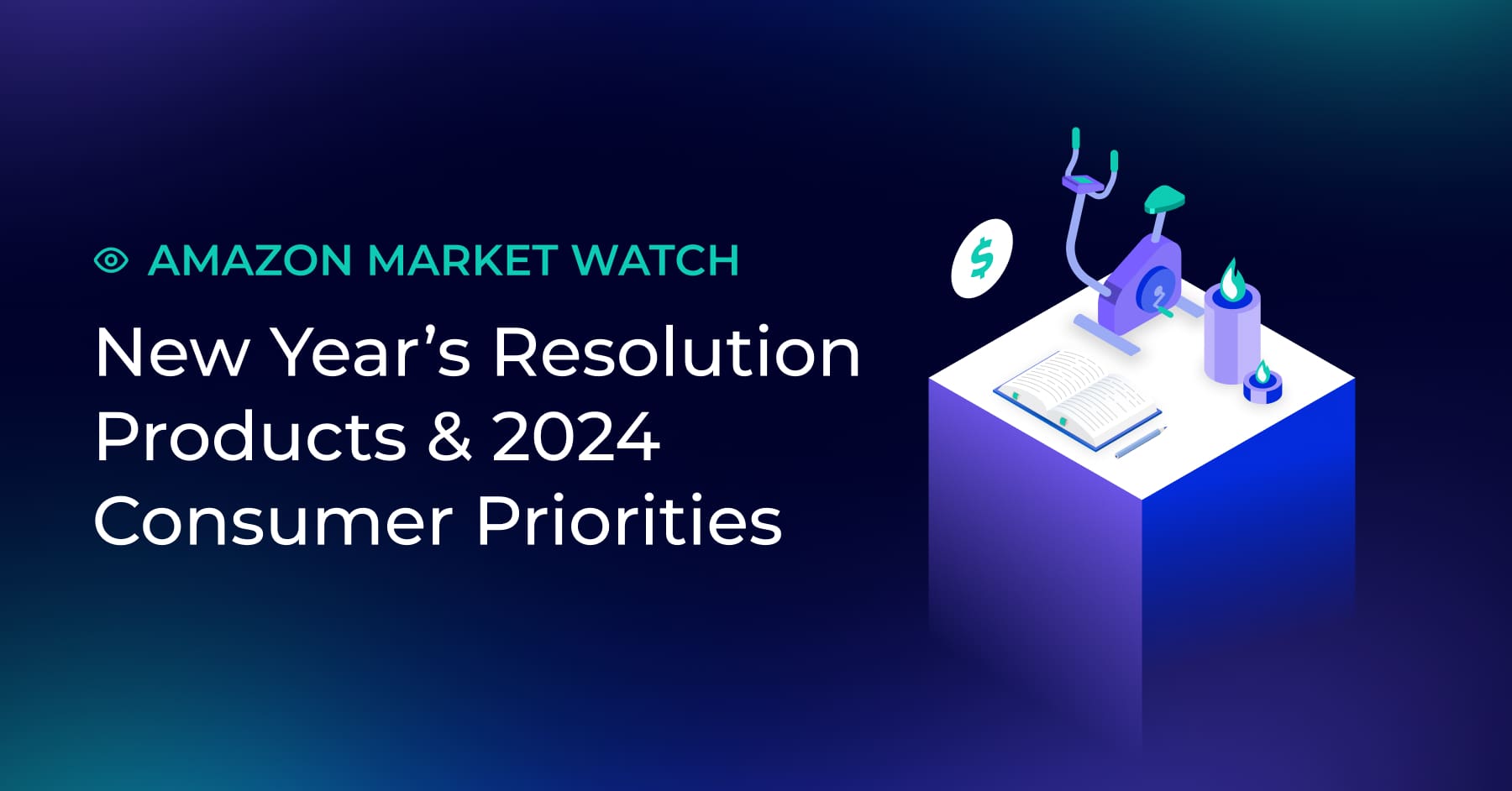 New Year’s Resolution Products & 2024 Consumer Priorities