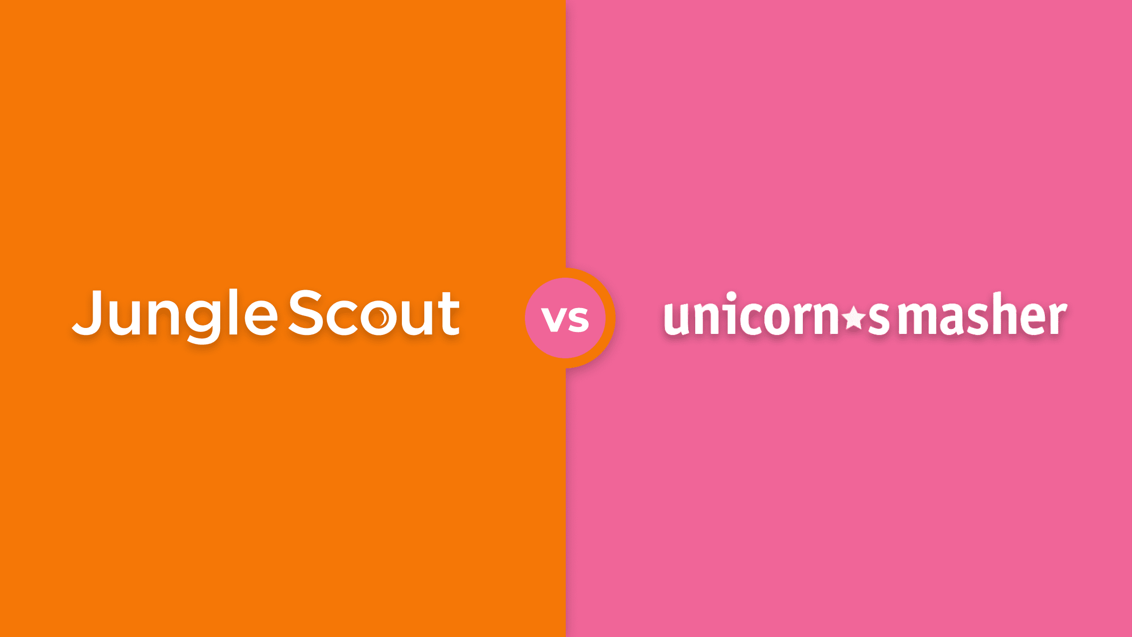 Jungle Scout vs Unicorn Smasher: Which tool is better for Amazon FBA sellers?