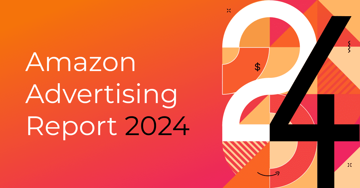 2024 Amazon Advertising Report