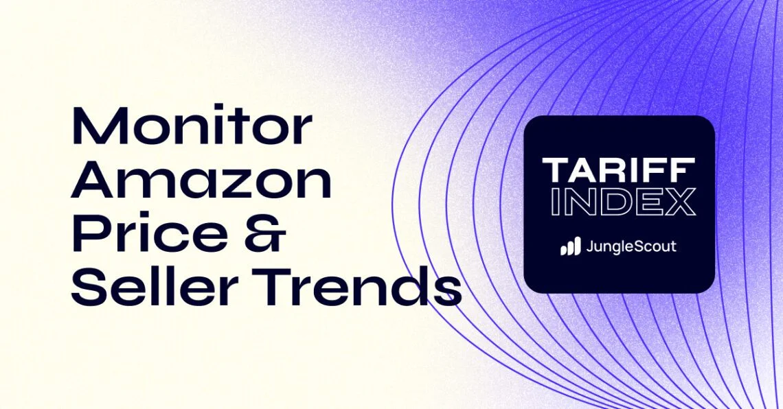 Tariff Index | Monitor Amazon Price & Seller Trends